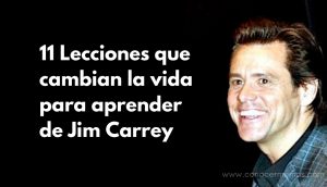 11 Lecciones que cambian la vida para aprender de Jim Carrey