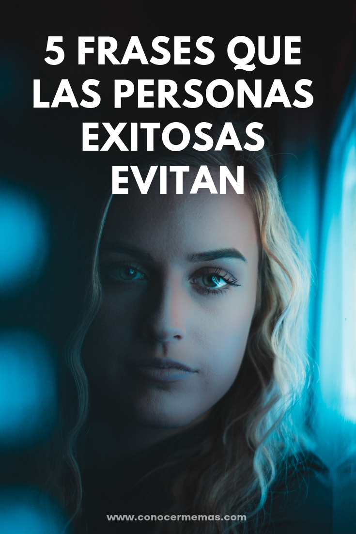 5 Frases que las personas exitosas evitan