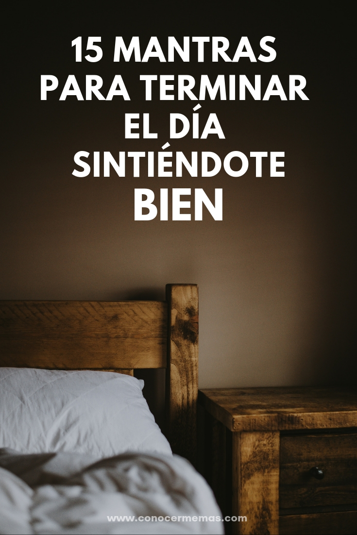 15 Mantras para terminar el día sintiéndote bien