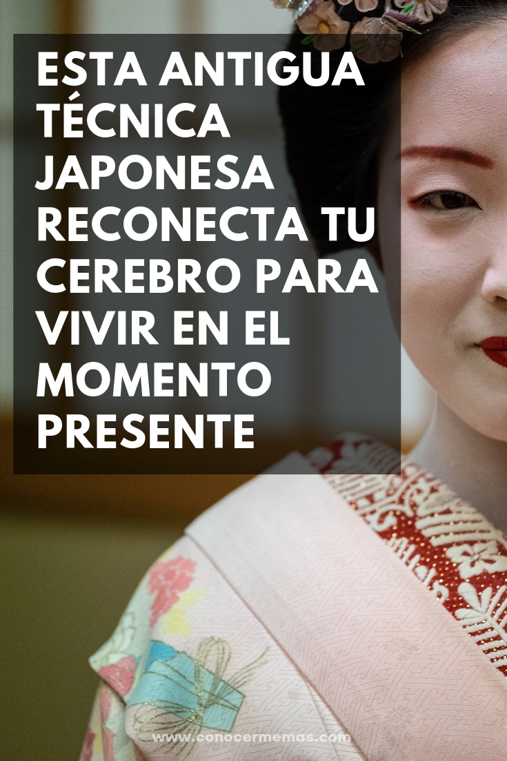 Esta antigua técnica japonesa reconecta tu cerebro para vivir en el momento presente