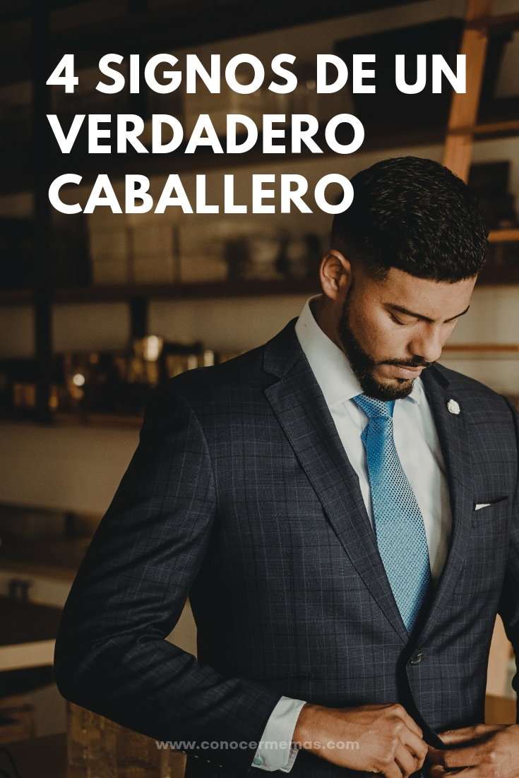 4 signos de un verdadero caballero