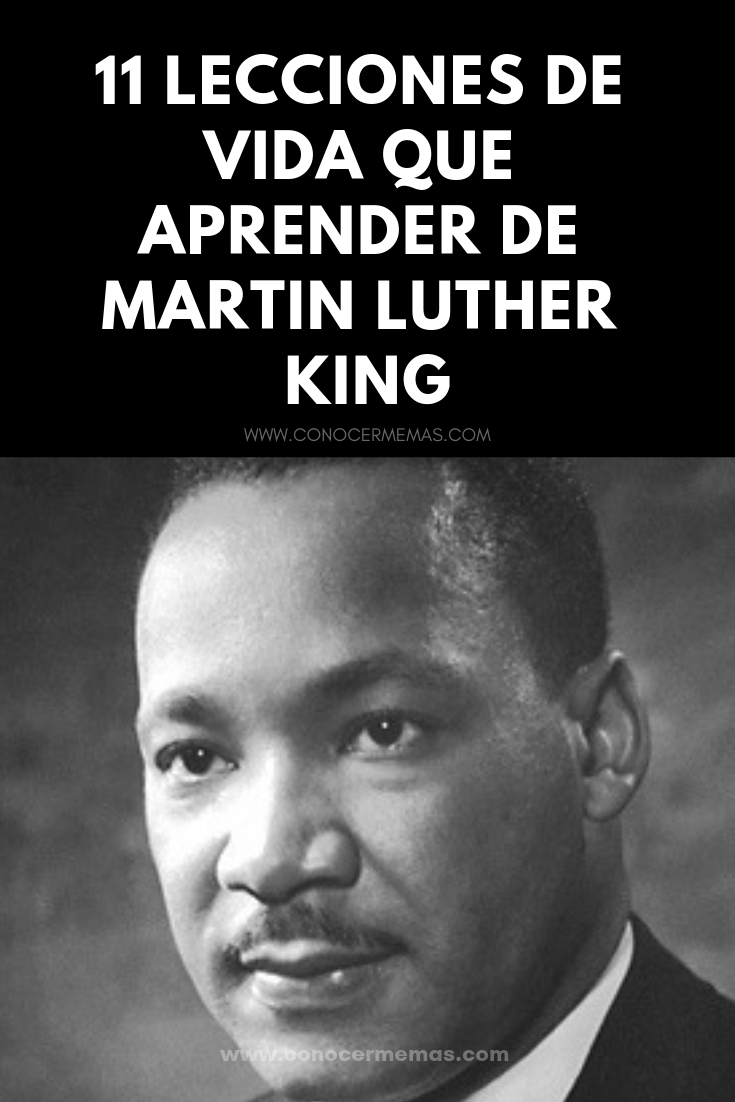 11 Lecciones de vida que aprender de Martin Luther King