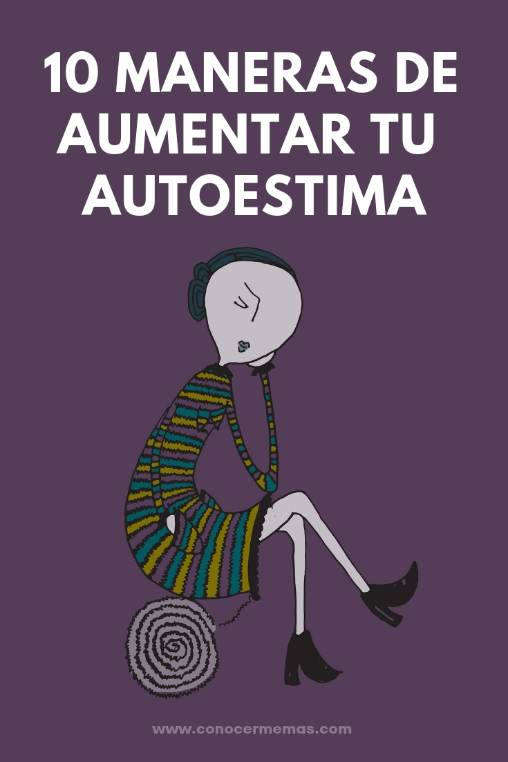 10 maneras de aumentar tu autoestima