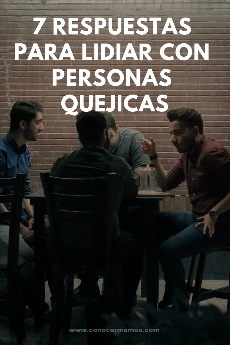 7 Respuestas para lidiar con personas quejicas