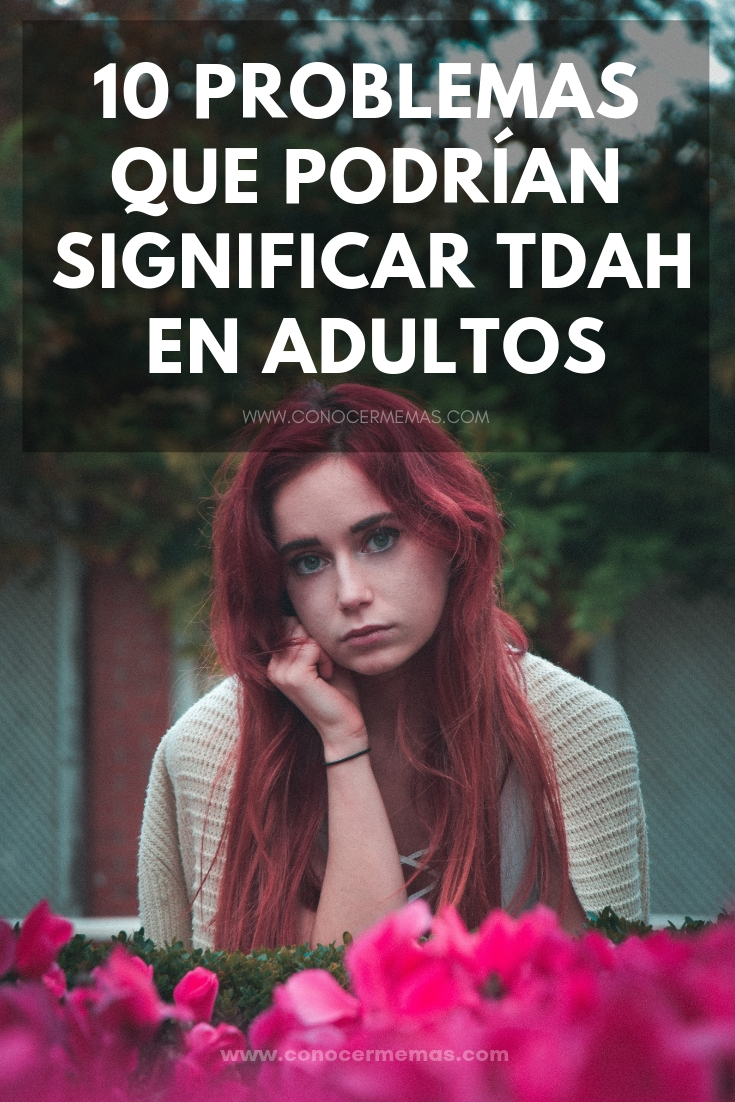 10 Problemas que podrían significar TDAH en adultos