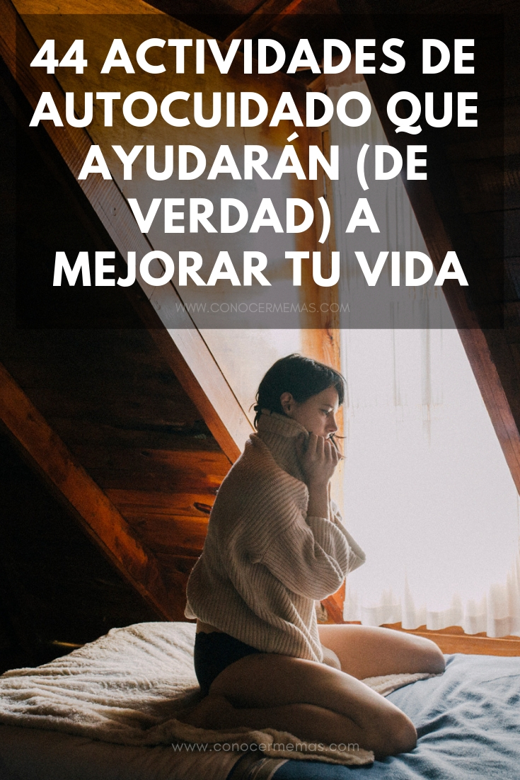 44 actividades de autocuidado que ayudarán (de verdad) a mejorar tu vida