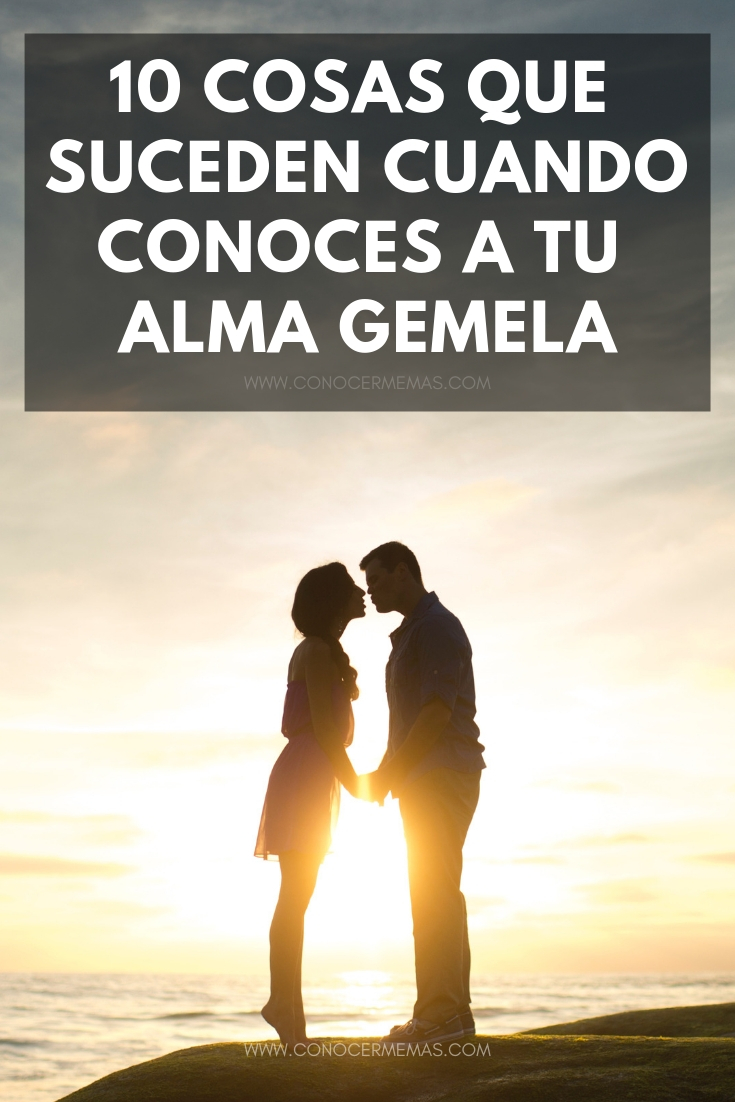 10 cosas que suceden cuando conoces a tu alma gemela