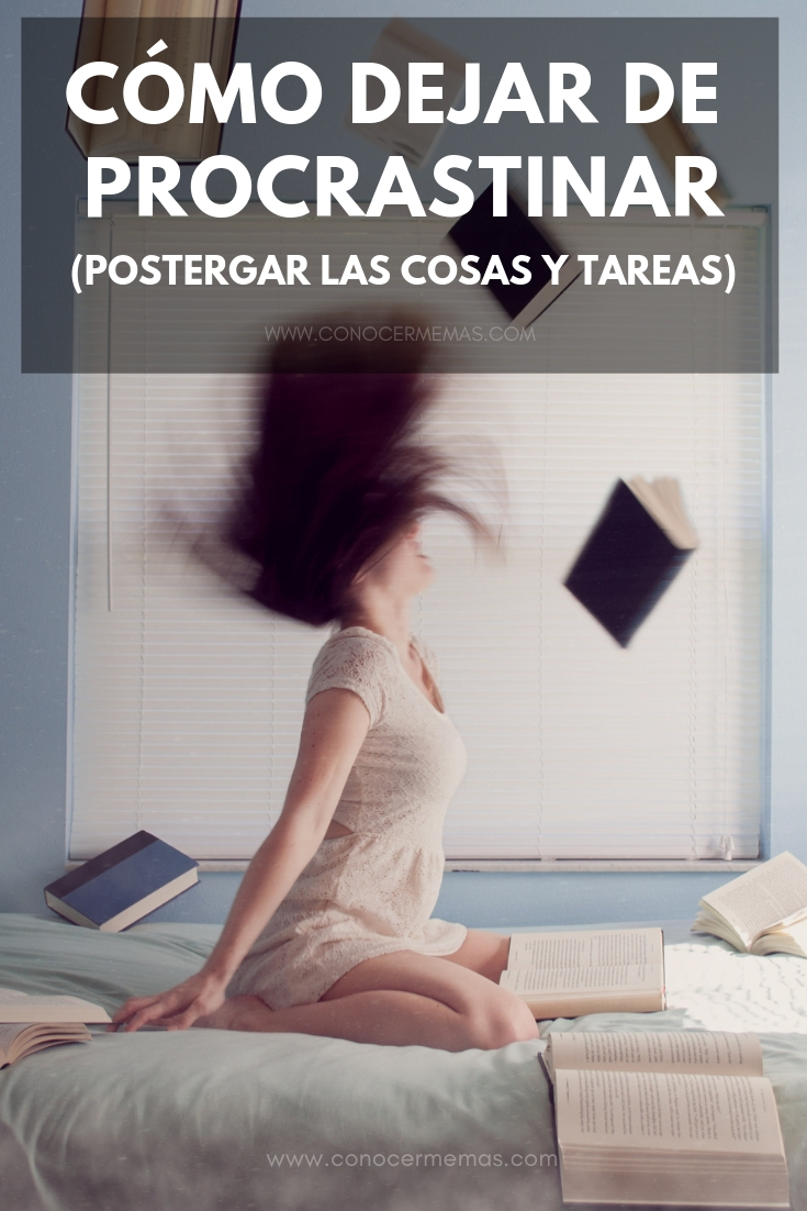 Cómo dejar de procrastinar (posponer deberes y tareas)