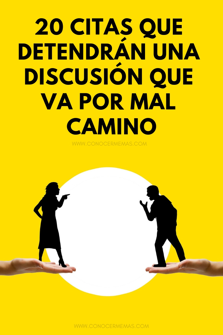 20 citas que detendrán una discusión que va por mal camino