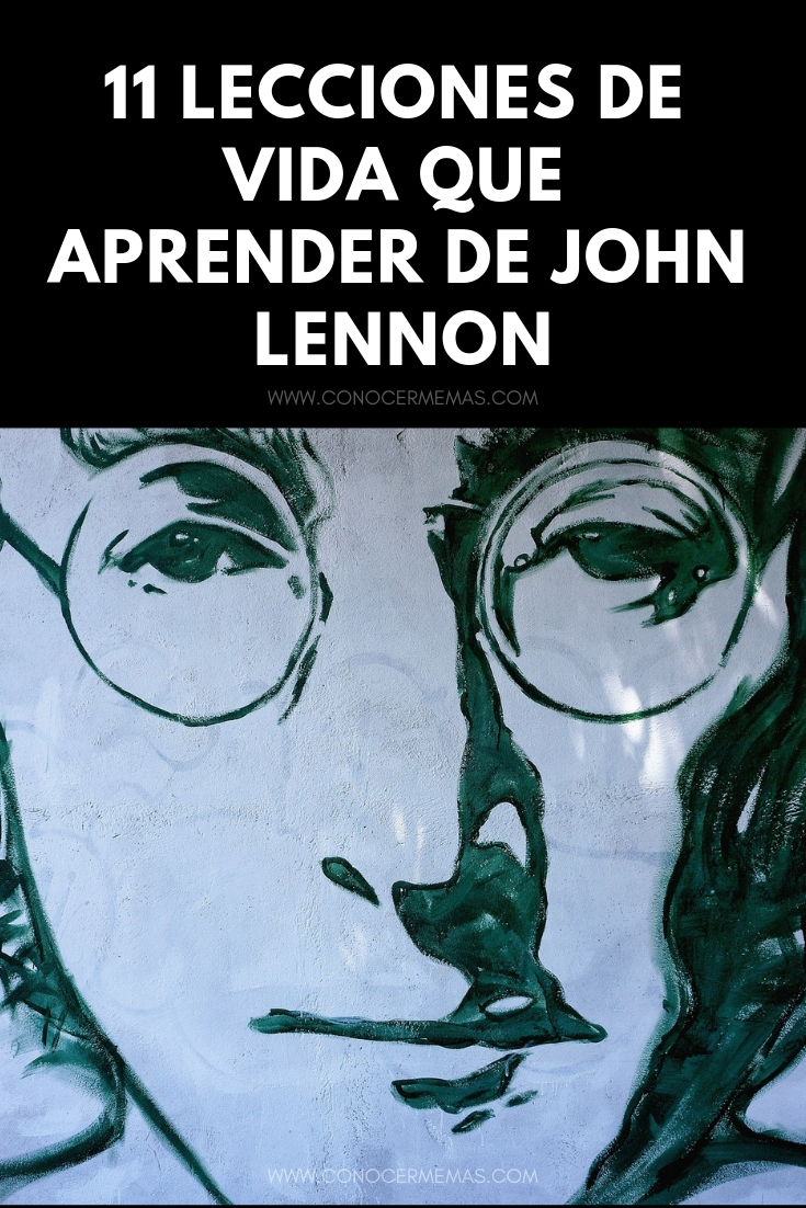 11 Lecciones de vida que aprender de John Lennon