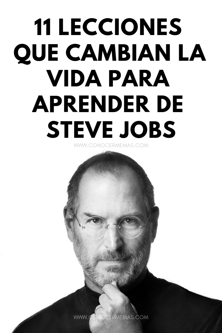 11 Lecciones que cambian la vida para aprender de Steve Jobs