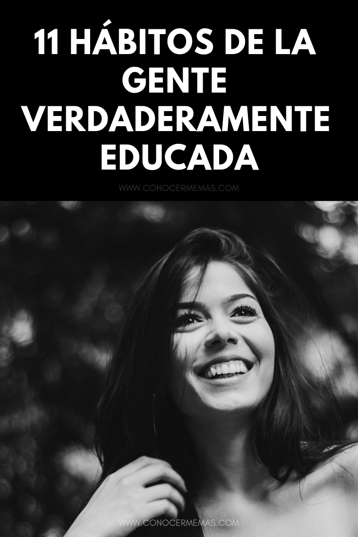 11 Hábitos de la gente verdaderamente educada