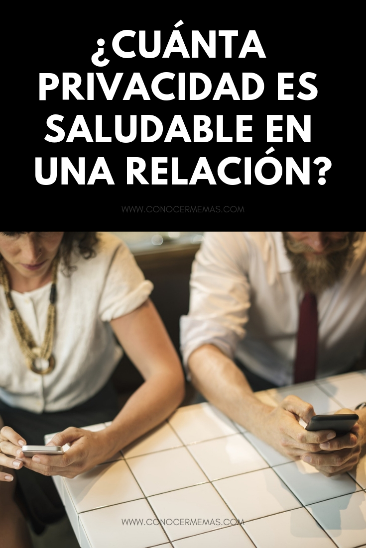 ¿Cuánta privacidad es saludable en una relación?