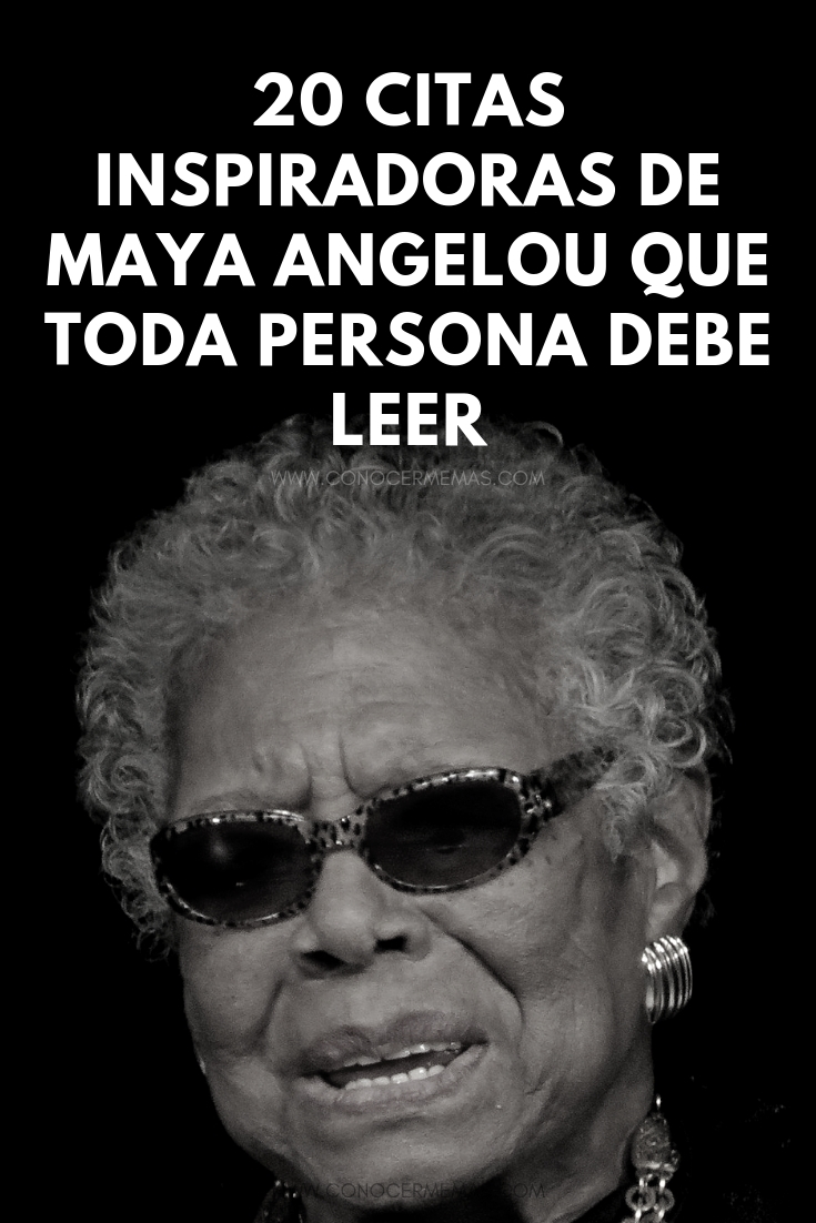 20 citas profundas e inspiradoras de Maya Angelou que toda persona debe leer