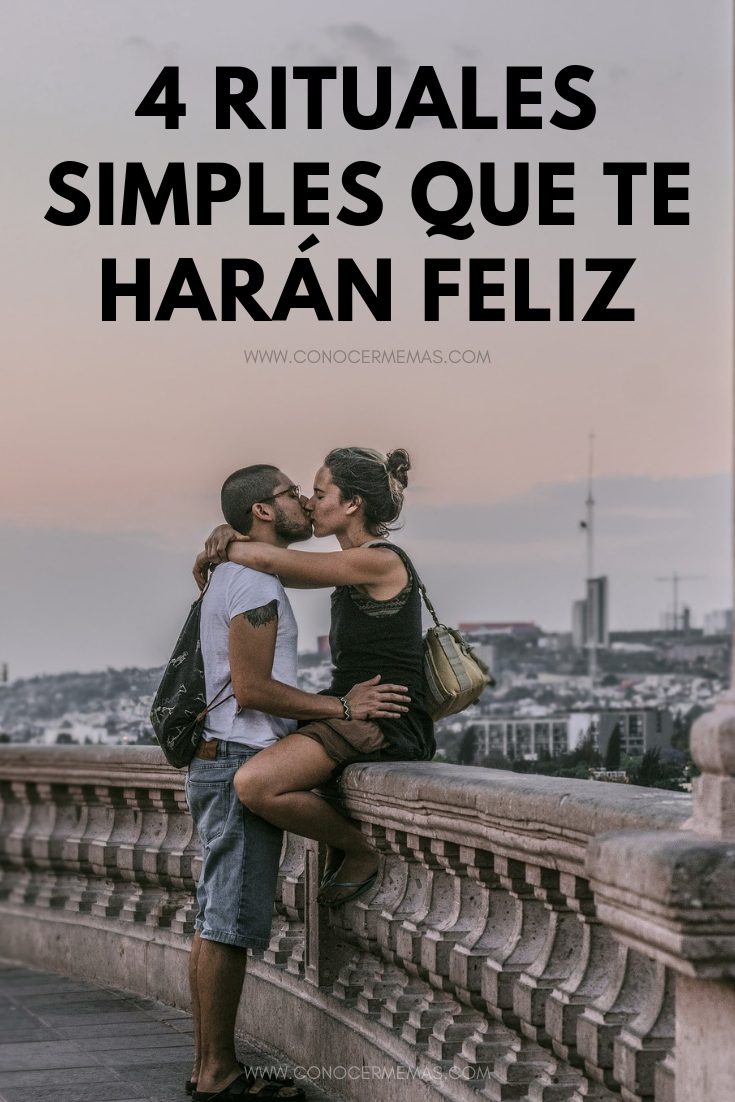 4 Rituales simples que te harán feliz