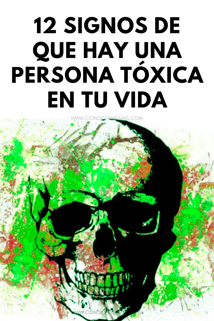 12 Signos de que hay una persona tóxica en tu vida