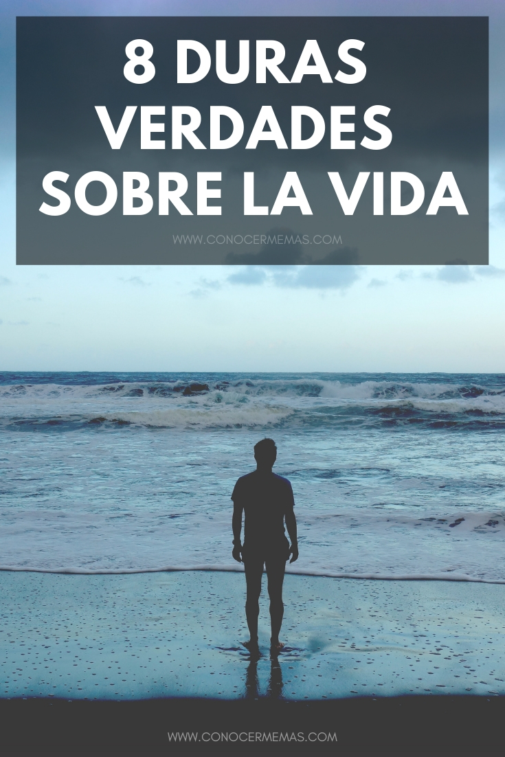 8 Duras verdades sobre la vida