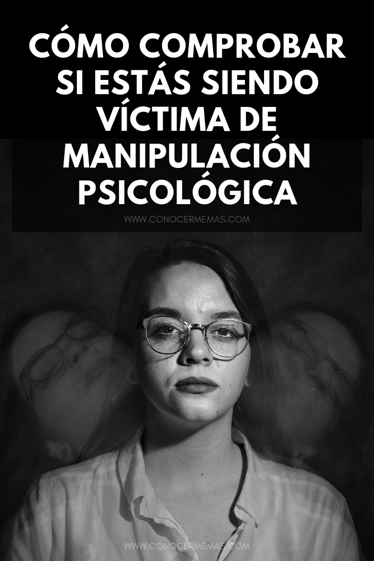 Cómo comprobar si estás siendo víctima de manipulación psicológica