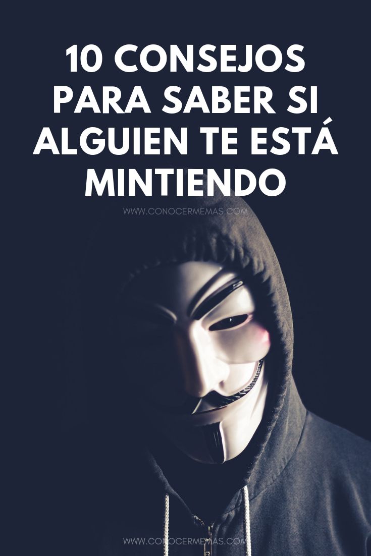 10 Consejos para saber si alguien te está mintiendo