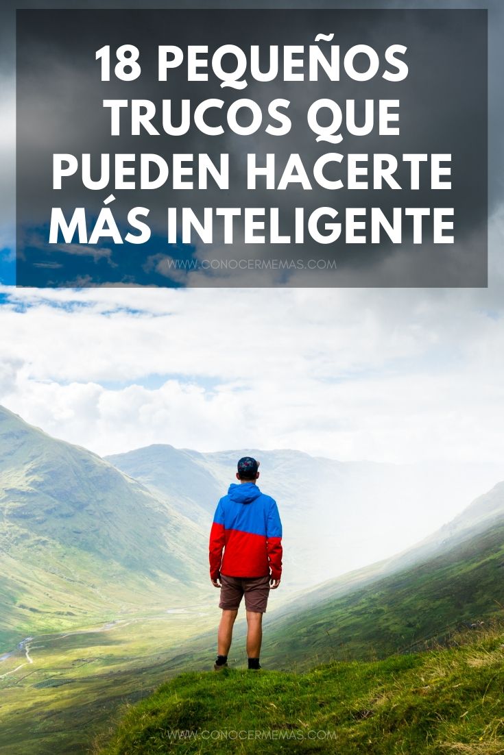 18 pequeños trucos que pueden hacerte más inteligente