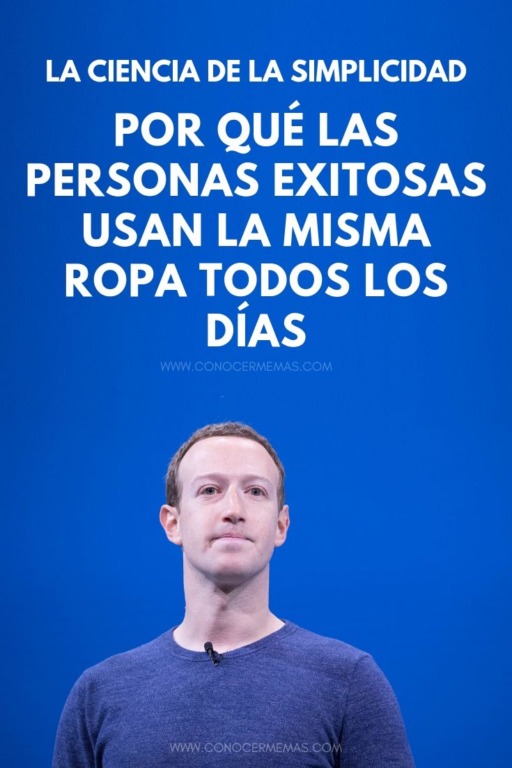 La Ciencia de la Simplicidad: Por qué las personas exitosas usan la misma ropa todos los días