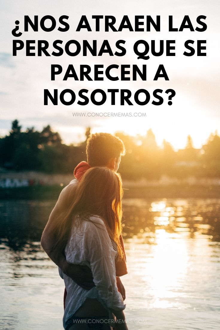 ¿Nos atraen las personas que se parecen a nosotros?