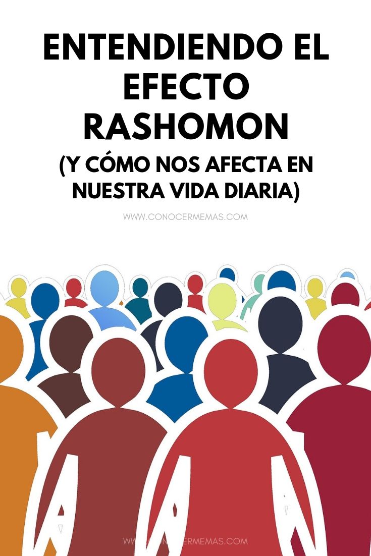 Qué es el efecto Rashomon y cómo nos afecta en nuestra vida diaria