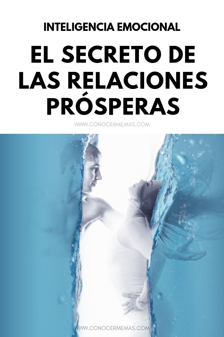 Inteligencia Emocional: El secreto de las relaciones prósperas