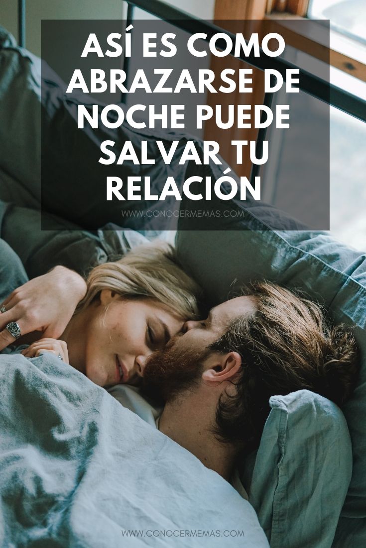 Así es como abrazarse de noche puede salvar tu relación