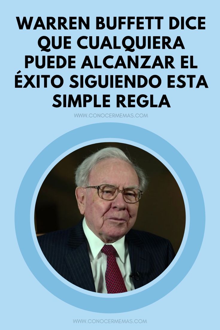 La regla de Warren Buffett para alcanzar el éxito