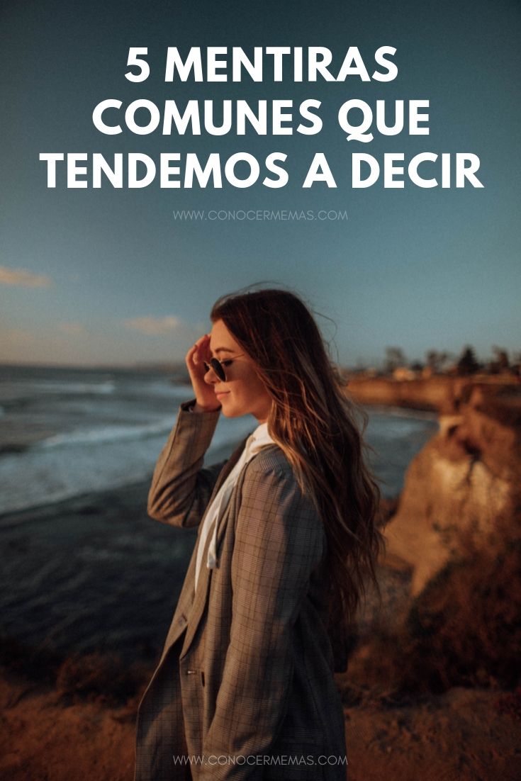 5 Mentiras comunes que tendemos a decir