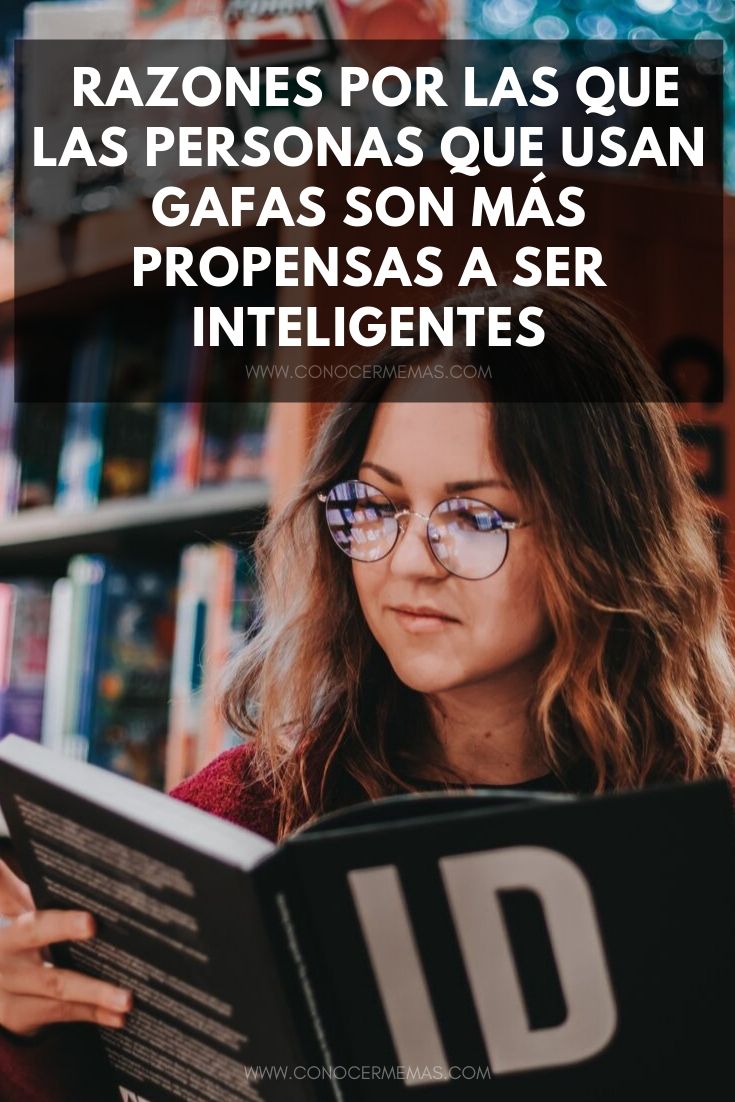 Confirmadas las razones por las que las personas que usan gafas son más propensas a ser inteligentes