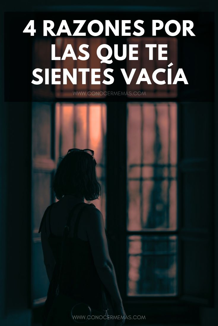 4 razones por las que te sientes vacía