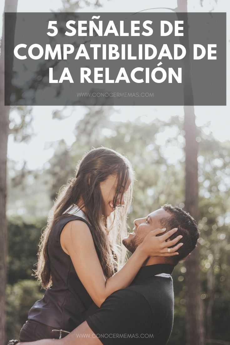 5 Señales de compatibilidad de la relación