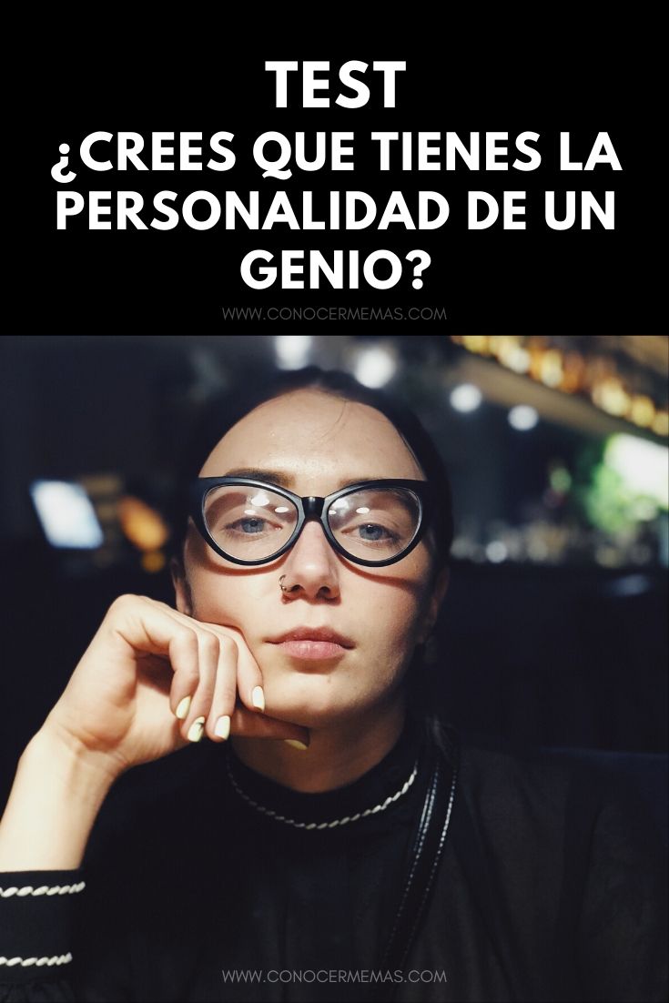 Test: ¿Crees que tienes la personalidad de un Genio?