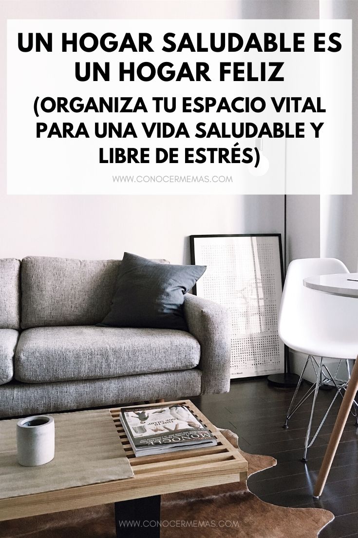 Un hogar saludable es un hogar feliz: organiza tu espacio vital para una vida saludable y libre de estrés