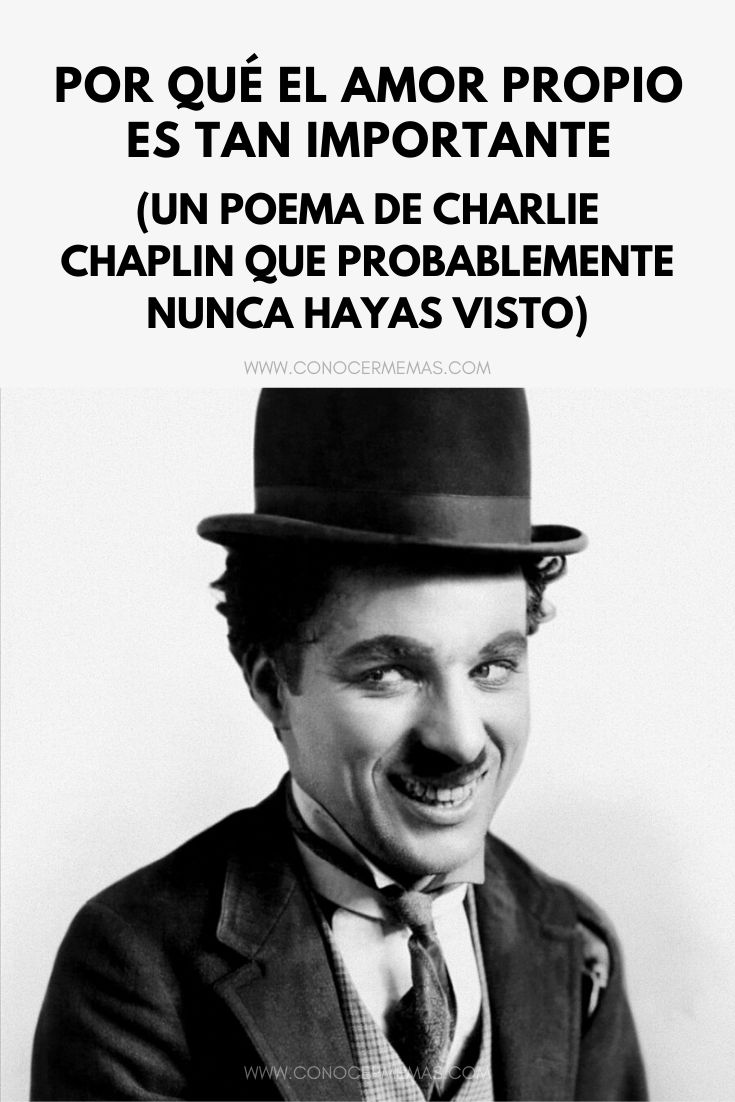 Por qué el amor propio es tan importante: Un poema de Charlie Chaplin que probablemente nunca hayas visto