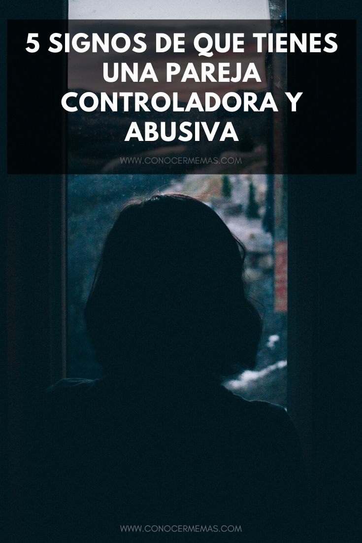 5 Signos de que tienes una pareja controladora y abusiva