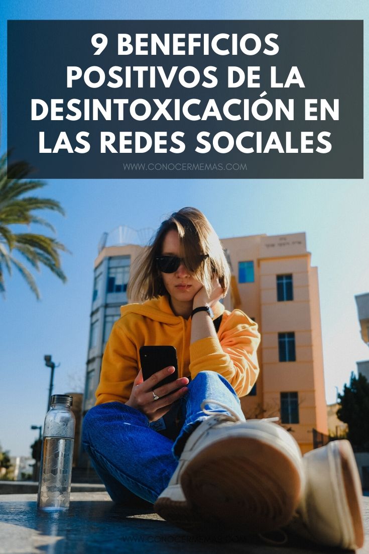 9 Beneficios positivos de la desintoxicación en las Redes Sociales