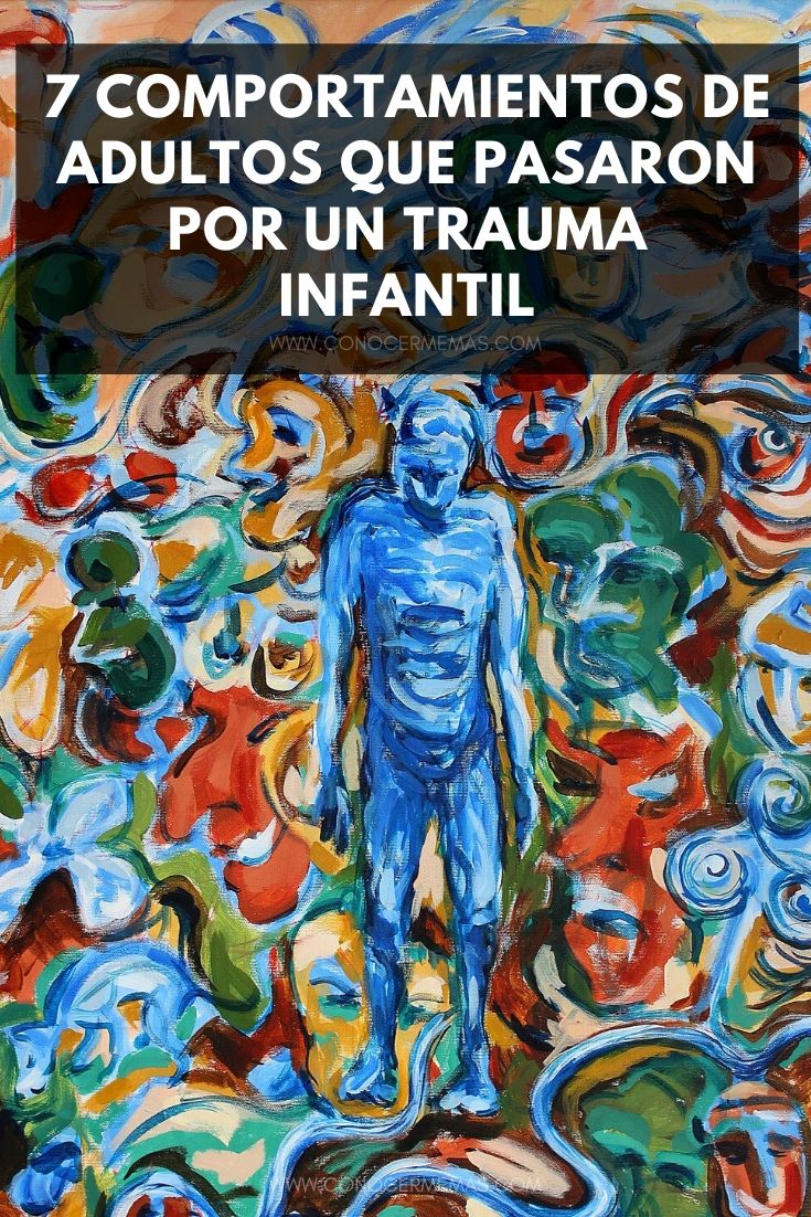 7 Comportamientos de adultos que pasaron por un trauma infantil