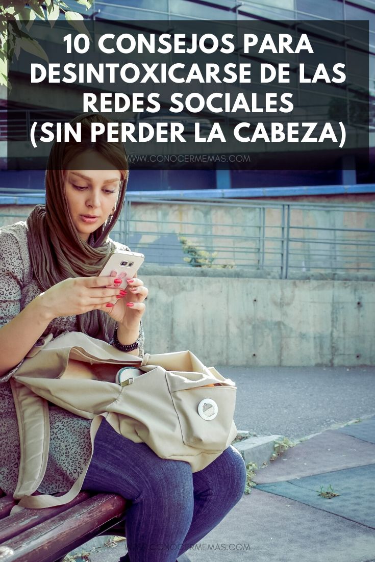 10 consejos para desintoxicarse de las Redes Sociales (sin perder la cabeza)