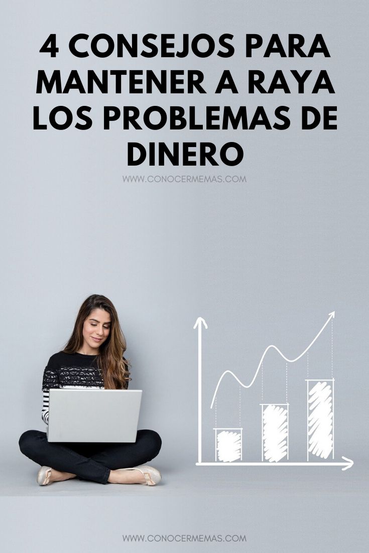 4 consejos para mantener a raya los problemas de dinero