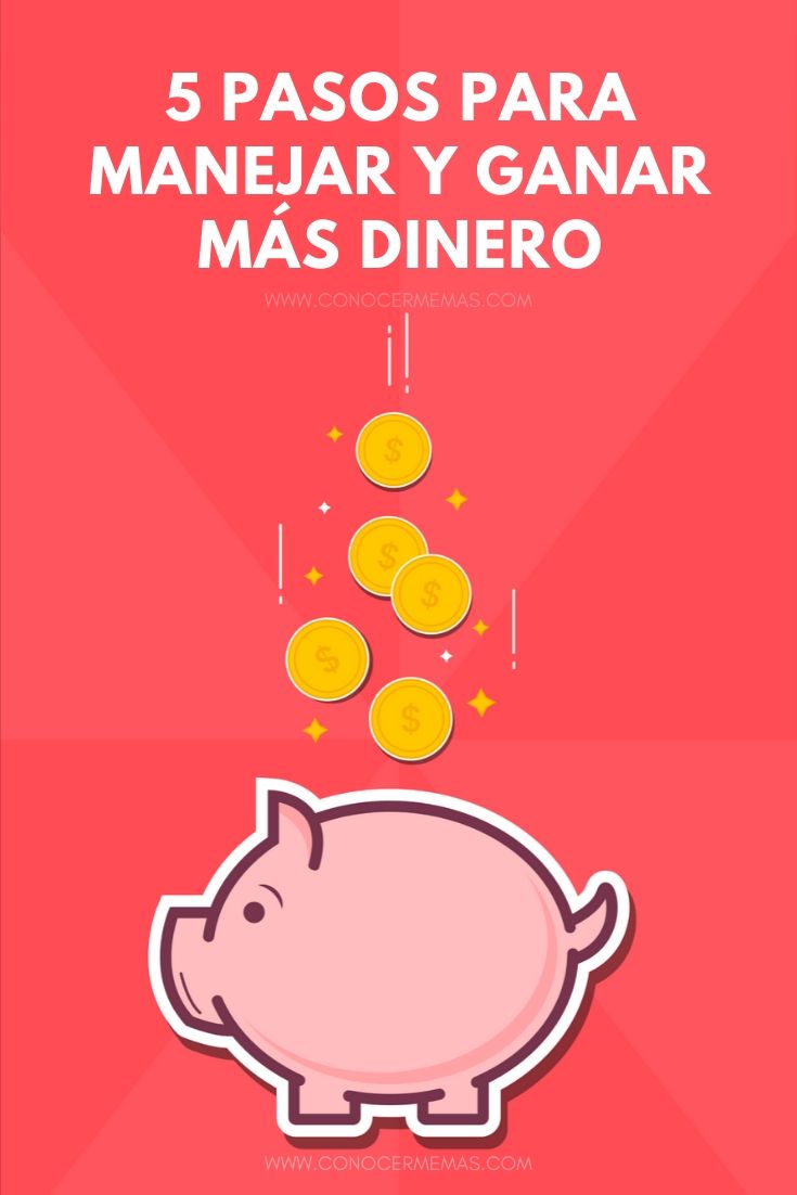 5 Estrategias para manejar y ganar más dinero