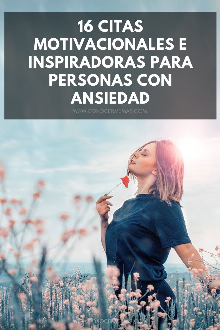 16 Citas motivacionales e inspiradoras para personas con ansiedad