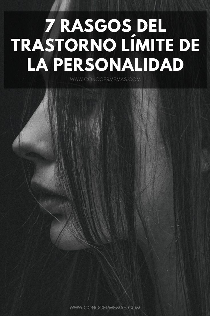 7 Rasgos del trastorno límite de la personalidad