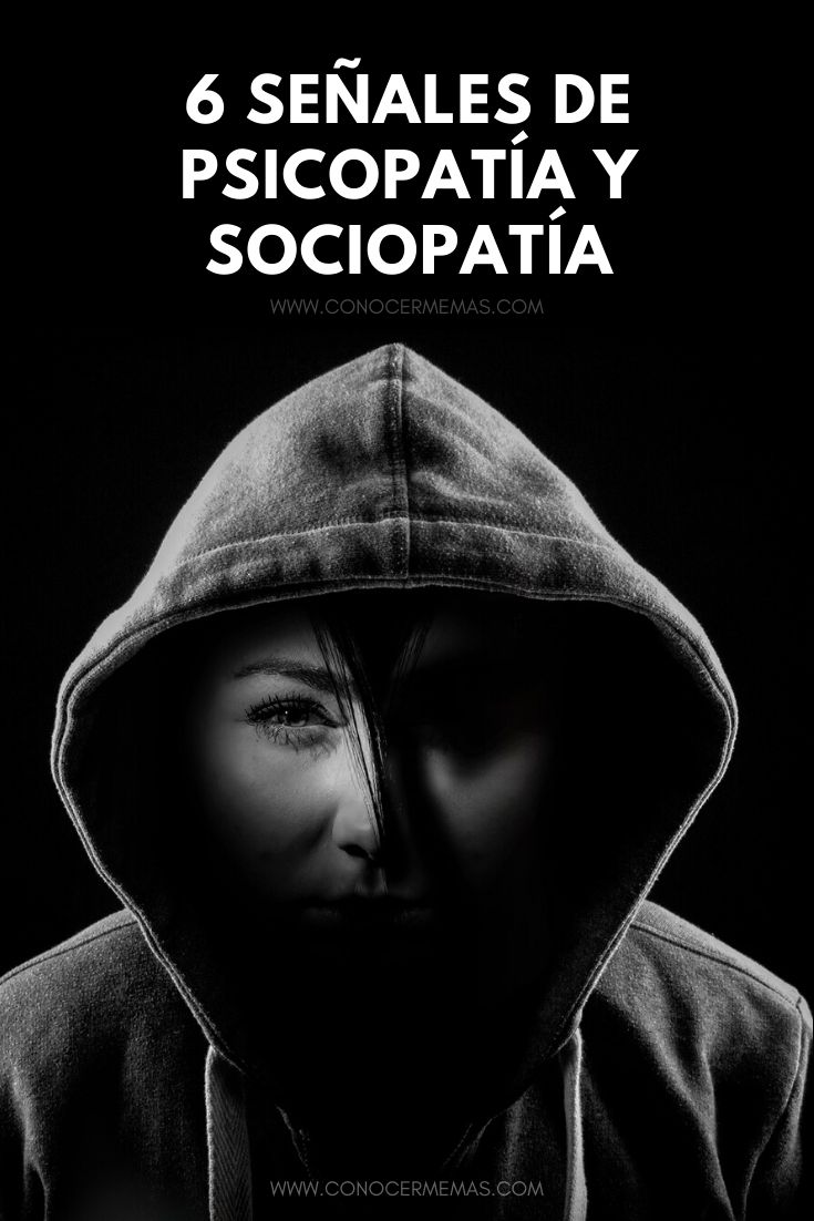 6 Señales de Psicopatía/Sociopatía