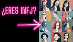 ¿Tienes personalidad INFJ?